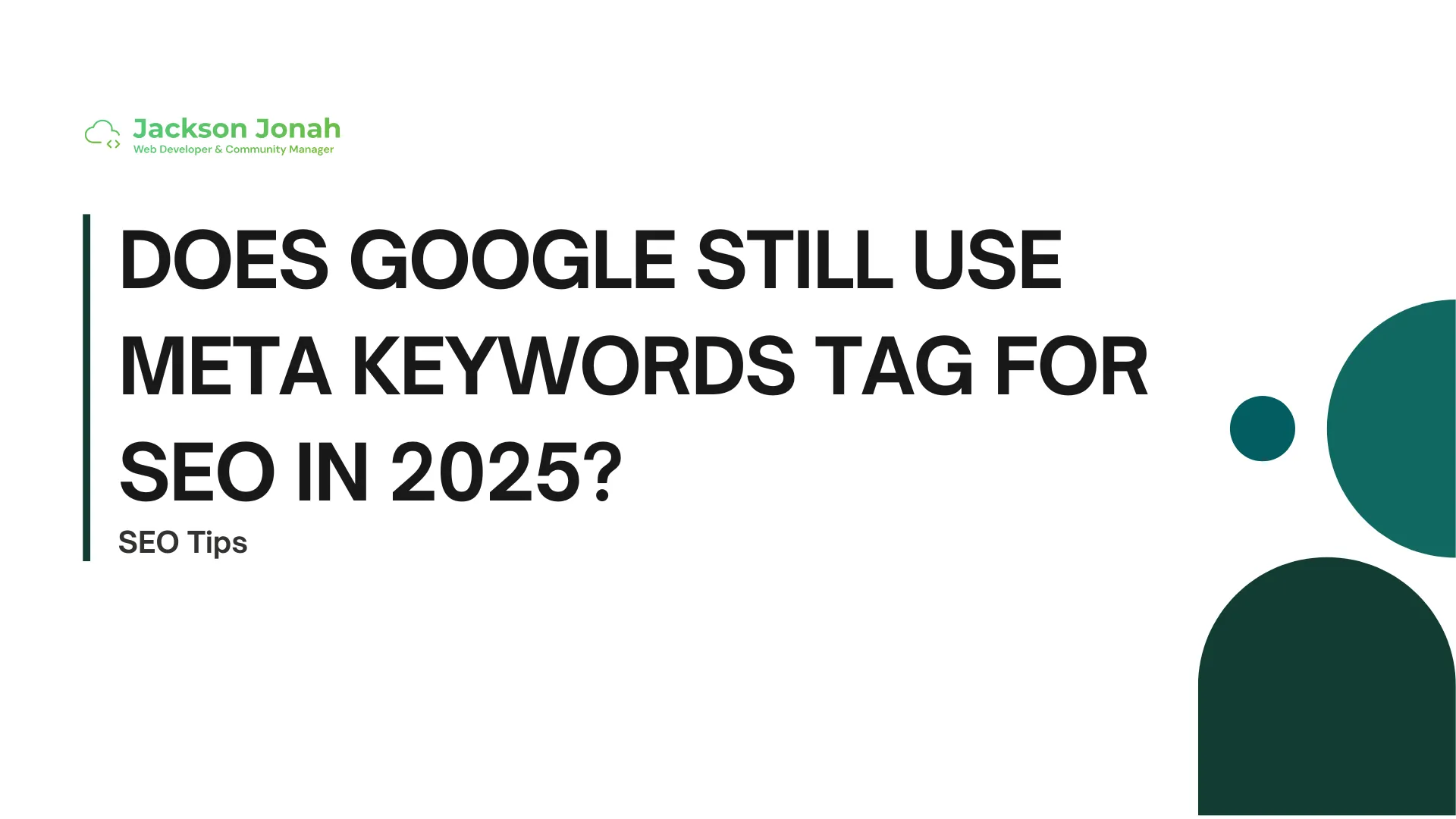 Does Google Still Use Meta Keywords Tag for SEO in 2025?